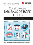 Couverture du livre « Construire des tableaux de bord utiles » de Marie-Helene Millie-Timbal aux éditions Gereso