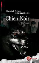 Couverture du livre « Chien-noir » de David Max Benoliel aux éditions Ex Aequo