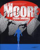 Couverture du livre « Alan moore ; tisser l'invisible » de Julien Betan aux éditions Moutons Electriques