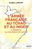 Couverture du livre « L'armee francaise au tchad et au niger - a madama, sur les traces de leclerc » de Collectif/Jordan aux éditions Nuvis