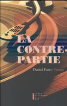 Couverture du livre « La contrepartie » de Daniel Fano aux éditions Pierre-guillaume De Roux