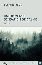 Couverture du livre « Une immense sensation de calme » de Laurine Roux aux éditions Voir De Pres