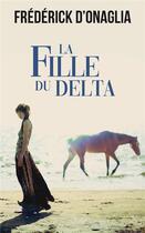 Couverture du livre « La fille du delta » de Frederick D' Onaglia aux éditions Mon Poche