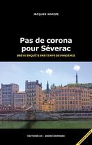 Couverture du livre « Pas de corona pour Séverac (brève enquête par temps de pandémie) » de Jacques Morize aux éditions Editions Ao