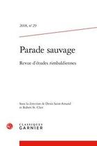 Couverture du livre « Parade sauvage » de  aux éditions Classiques Garnier