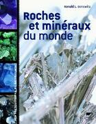 Couverture du livre « Roches et minéraux du monde » de Bonevitz Ronald L. aux éditions Delachaux & Niestle