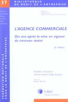 Couverture du livre « L agence commerciale dix ans apres la mise en vigu eur du nouveau statut (2e édition) » de Fournier aux éditions Lexisnexis