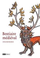 Couverture du livre « Bestiaire médiéval ; enluminures » de Marie-Helene Tesniere aux éditions Bnf Editions