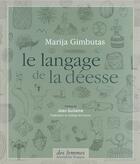 Couverture du livre « Le langage de la déesse » de Marija Gimbutas aux éditions Des Femmes