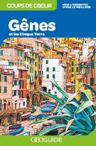 Couverture du livre « GEOguide coups de coeur ; Gênes et les Cinque Terre (édition 2020) » de  aux éditions Gallimard-loisirs