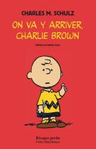 Couverture du livre « On va y arriver, Charlie Brown » de Charles Monroe Schulz aux éditions Rivages