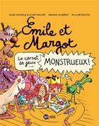 Couverture du livre « Emile et Margot ; le carnet de jeux monstreux » de Olivier Muller et Anne Didier et Olivier Deloye aux éditions Bd Kids