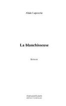 Couverture du livre « La blanchisseuse » de Alain Lapoterie aux éditions Le Manuscrit