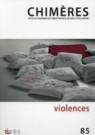 Couverture du livre « Revue Chimères Tome 85 : violences » de Revue Chimeres aux éditions Eres