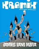Couverture du livre « KRAMIX ; Kramix t.2 ; jamais sans mafia » de  aux éditions Lombard