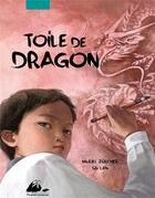 Couverture du livre « Toile de dragon » de Muriel Zurcher et Lan Qu aux éditions Picquier