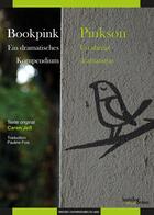Couverture du livre « Bookpink / pinkson : ein dramatisches kompendium / un abrégé dramatique » de Caren Jess aux éditions Pu Du Midi