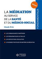 Couverture du livre « La médiation au service de la santé et du médico-social » de Claude Evin aux éditions Ehesp
