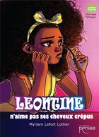Couverture du livre « Léontine n'aime pas ses cheveux crépus » de Myriam Lefort Lother aux éditions Persee