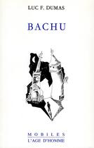 Couverture du livre « Bachu chez les Justes » de Luc-Francois Dumas aux éditions L'age D'homme