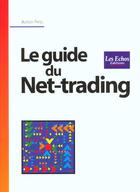 Couverture du livre « Guide Les Echos Du Net-Trading » de  aux éditions Village Mondial