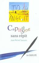 Couverture du livre « Capitalisme sans répit » de Jean-Michel Saussois aux éditions Dispute
