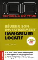 Couverture du livre « Réussir son investissement immobilier locatif » de Francoise Rey aux éditions L'express