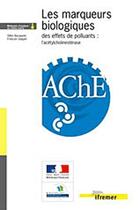 Couverture du livre « Les marqueurs biologiques des effets de polluants : l'acetylcholinesterase » de Quae aux éditions Quae