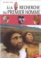 Couverture du livre « À la recherche du premier homme » de Georges Delobbe aux éditions Pemf