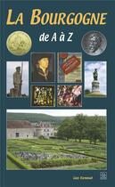 Couverture du livre « La Bourgogne de A à Z » de Guy Renaud aux éditions Editions Sutton