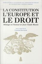 Couverture du livre « Constitution l'Europe et le droit » de Chahir Boutayeb aux éditions Editions De La Sorbonne