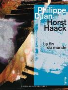 Couverture du livre « La fin du monde » de Philippe Djian et Horst Haack aux éditions Gallimard