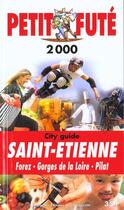 Couverture du livre « Saint etienne 2000, le petit fute (reserve hypers) » de Collectif Petit Fute aux éditions Le Petit Fute