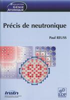 Couverture du livre « Precis de neutronique » de Paul Reuss aux éditions Edp Sciences