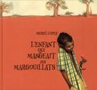 Couverture du livre « L'enfant qui mangeait des margouillats » de Merce Lopez aux éditions Kaleidoscope