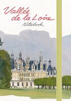 Couverture du livre « Notebook Vallée de la Loire » de Fabrice Moireau aux éditions Pacifique