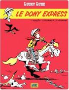 Couverture du livre « Lucky Luke Tome 28 : le pony express » de Jean Leturgie et Yann et Xavier Fauche et Morris aux éditions Lucky Comics