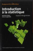 Couverture du livre « Introduction à la statistique (4e édition) » de Stephane Morgenthaler aux éditions Ppur