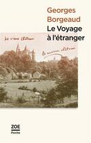 Couverture du livre « Le voyage à l'étranger » de Georges Borgeaud aux éditions Zoe