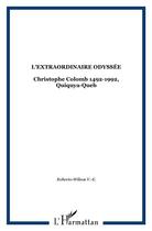 Couverture du livre « L'extraordinaire odyssee - christophe colomb 1492-1992, quiquya-queb » de  aux éditions L'harmattan