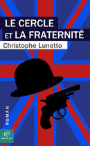Couverture du livre « Le cercle et la fraternite » de Lunetto Christophe aux éditions Chemin Vert