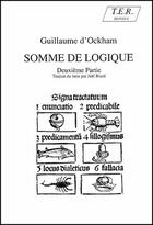 Couverture du livre « Somme de logique t.2 » de Guillaume D'Ockham aux éditions Trans Europ Repress