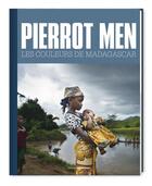 Couverture du livre « Pierrot Men ; les couleurs de Madagascar » de Pierrot Men et Joelle Ody aux éditions Terre Bleue