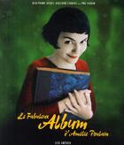 Couverture du livre « Le fabuleux album d'Amélie Poulain » de Jeunet+Laurant aux éditions Arenes