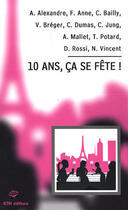 Couverture du livre « 10 ans, ça se fête ! » de  aux éditions Ktm Editions
