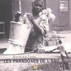 Couverture du livre « Burkina Faso, les paradoxes de l'eau » de Didier Bergounhoux et Rinaldo Depagne aux éditions Garde Temps