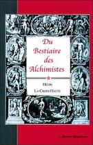 Couverture du livre « Du bestiaire des alchimistes » de La Croix-Haute Henri aux éditions Mercure Dauphinois