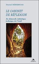 Couverture du livre « Le cabinet de réflexion » de Daniel Beresniak aux éditions Detrad Avs