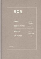 Couverture du livre « Rcr: works on paper » de Aranda Rafael aux éditions Arquine