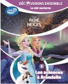 Couverture du livre « La Reine des Neiges : les sciences à Arendelle ; découvrons ensemble » de Disney aux éditions Hachette-antoine